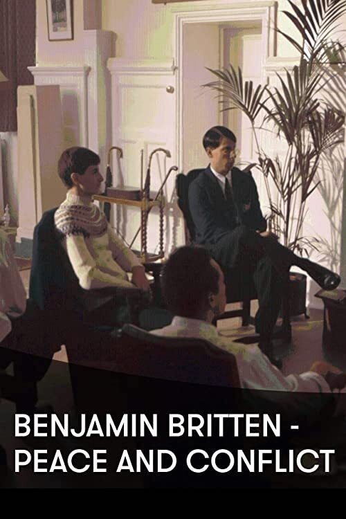 Постер Benjamin Britten: Peace and Conflict